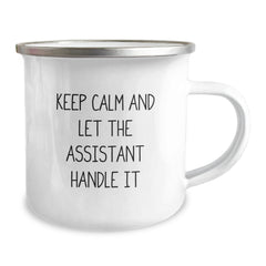 Funny Assistant Camping Mug Gifts from Family for Graduation, Keep Calm And Let The Assistant Handle It, 12 oz Stainless Steel with Enamel Finish - Image 2