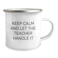 Funny Teacher Camping Mug Christmas Unique Gifts for Teachers from Friends, Keep Calm And Let The Teacher Handle It, Teacher Appreciation - Image 2