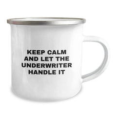 Funny Underwriter Camping Mug Gifts from Friends for Christmas - 'Keep Calm And Let The Underwriter Handle It' Motivational Quote Stainless Steel Mugs - Image 2