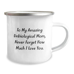 Unbiological Mom Gift, To My Amazing Unbiological Mom, Funny Quote, Camping Mug, Birthday Unique Gifts from Dad - Image 2