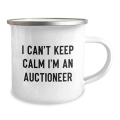 Funny Auctioneer Gifts, I Can't Keep Calm I'm An Auctioneer Camping Mug for Birthday, Gifts from Friends to Auctioneer Men - Image 2