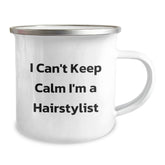 Funny Hairstylist Gifts for Women - I Can't Keep Calm I'm A Hairstylist - Unique Camping Mug for Family or Friends - Christmas Unique Gifts from Men - Image 2