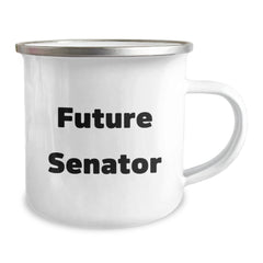 Senator Gifts for Future Senator, Funny Quote, Stainless Steel Camping Mug, 12 oz Capacity, Gifts from Friends, Unique Graduation Gifts - Image 2