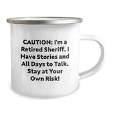Sheriff's Tales Camping Mug, Funny Sheriff Gift for Birthday, 'Caution: I'm A Retired Sheriff...' - Gifts from Men to Sheriff - Image 2