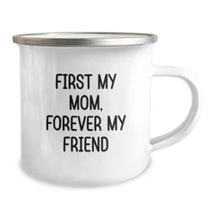 Gifts from Family, Mom Camping Mug - 'First My Mom, Forever My Friend' Funny Christmas Unique Gift for Mom, Inspirational Mom Love Mug - Image 2