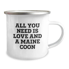 Maine Coon Cat Gifts, Funny Camping Mug for Graduates, Gifts from Friends, Gifts for Maine Coon Cat Lovers, All You Need Is Love And A Maine Coon - Image 2