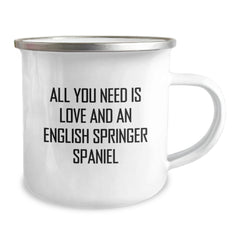 Funny English Springer Spaniel Dog Gifts for Him, Birthday Unique Gifts from Friends, Camping Mug Quote - 'All You Need Is Love And An English Springer Spaniel' - Image 2