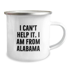 Funny Alabama Gifts from Friends Christmas Unique Gifts for Alabama Men - 'I Can't Help It. I Am From Alabama' Camping Mug - Image 2