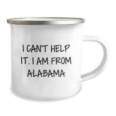Funny Alabama Camping Mug Gifts from Friends and Family - 'I Can't Help It. I Am From Alabama' Christmas Unique Gifts for Alabama Men and Women - Image 2