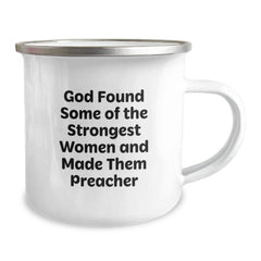 Funny Preacher Gifts from Friends for Him, Preacher Camping Mug on Birthday, 'God Found Some Of The Strongest Women And Made Them Preacher' - Image 2