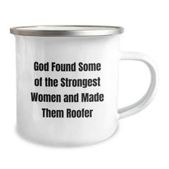 Roofer Humor Gifts from Friends to Strong Women, Funny Camping Mug for Graduation, God Made Them Roofer - Image 2