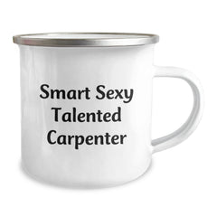 Funny Smart Sexy Talented Carpenter Graduation Gifts from Friends to Carpenter Men, Unique Camping Mug for Carpenter Lover - Image 2