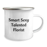 Funny Florist Gifts from Friends to Women for Graduation - Smart Sexy Talented Florist Quote on Camping Mug - Image 2