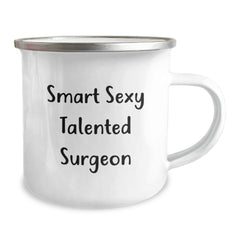 Smart Sexy Talented Surgeon Gifts from Friends to Surgeon Men Camping Mug, Unique Graduation Gifts for Surgeon - Image 2