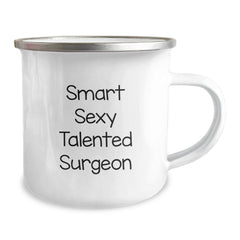 Smart Sexy Talented Surgeon Gifts from Friends for Graduation Unique Gifts, Camping Mug for Surgeon, Funny Quote - Image 2