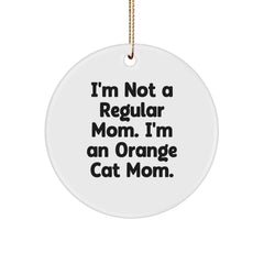 Funny Orange Cat Mom Gifts for Orange Cat Lovers, Circle Ornament from Men to Women, Unique Christmas Decorations - Image 1