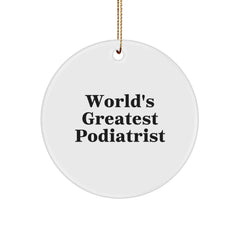 Funny Podiatrist Gifts for Men, Women, Friends, Coworkers, Family 'World's Greatest Podiatrist' Circle Ornament Christmas Unique Presents - Image 1