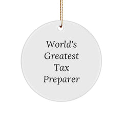 Funny Tax Preparer Gifts from Friends, World's Greatest Tax Preparer Circle Ornament, Christmas Unique Gifts, Tax Preparer Ornament Present for Family - Image 1
