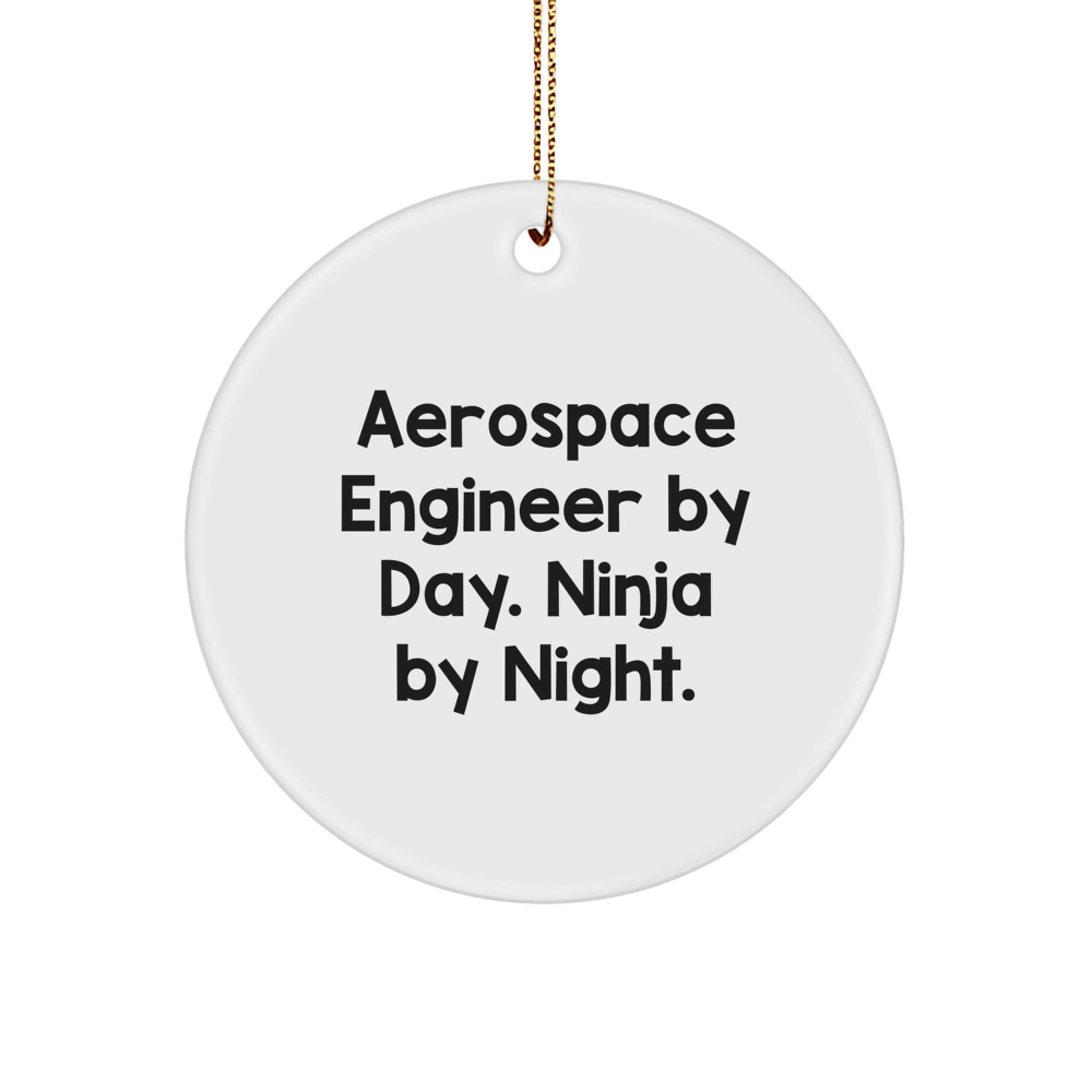 Aerospace Engineer Gifts, Christmas Circle Ornament, Funny Quote, Gifts from Friends, Gifts for Aerospace Engineer - Image 1