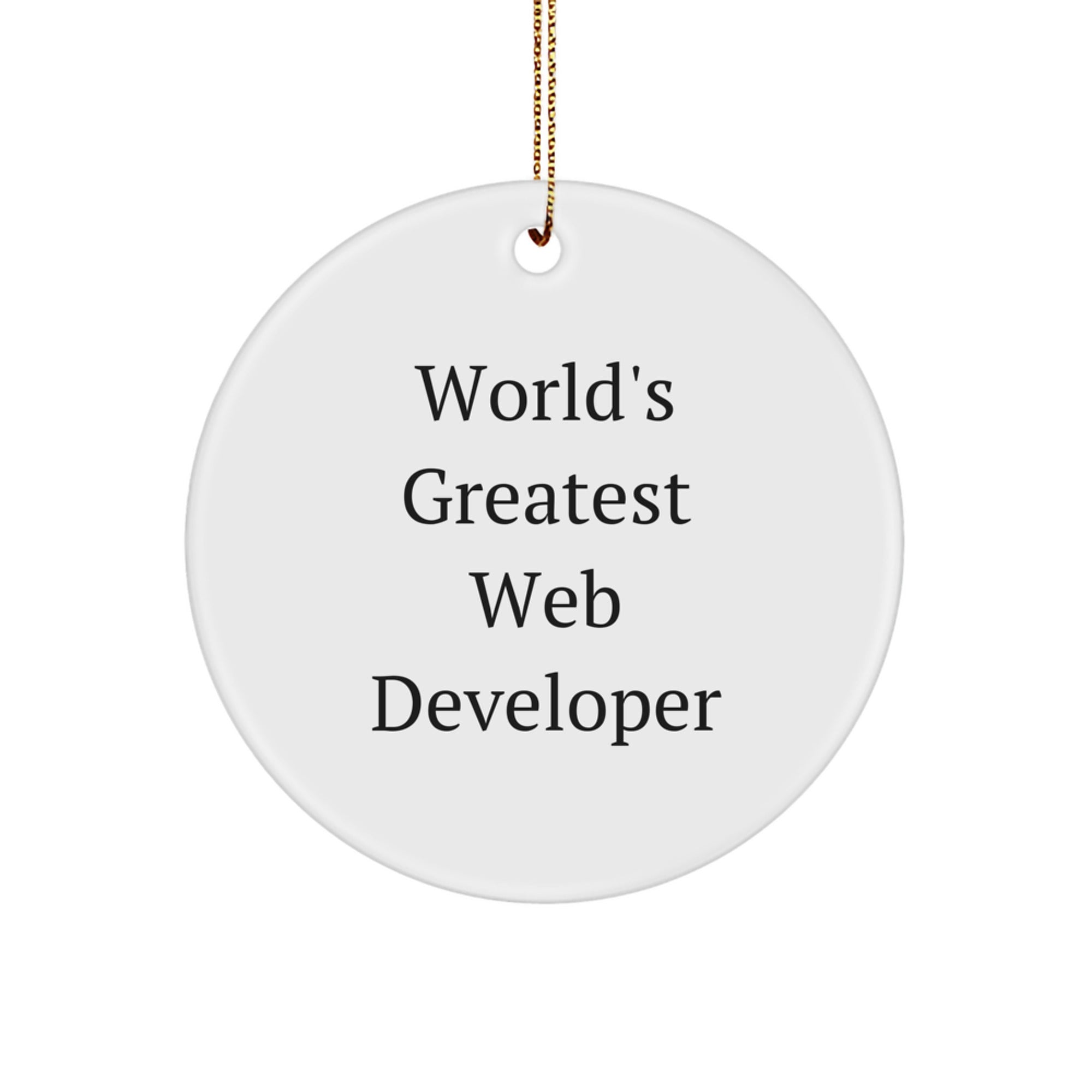 Funny Web Developer Gifts for Men, Unique Circle Ornament with 'World's Greatest Web Developer' Quote, Christmas Unique Gifts from Friends - Image 1