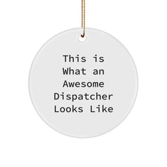 Dispatcher Gifts from Friends - This Is What An Awesome Dispatcher Looks Like, Funny Circle Ornament, Christmas Unique Gifts - Image 1
