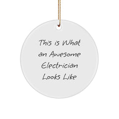 Funny Electrician Gifts from Friends, Circle Ornament with 'This Is What An Awesome Electrician Looks Like' Quote, Perfect for Christmas - Image 1