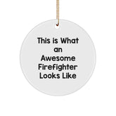 This Is What An Awesome Firefighter Looks Like, Funny Firefighter Gifts, Christmas Circle Ornament, Gifts from Family, Gifts for Firefighter - Image 1