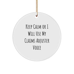Claims Adjuster Humor Funny Gifts from Family for Claims Adjuster Christmas Unique Circle Ornament, Keep Calm Or I Will Use My ' - Image 1