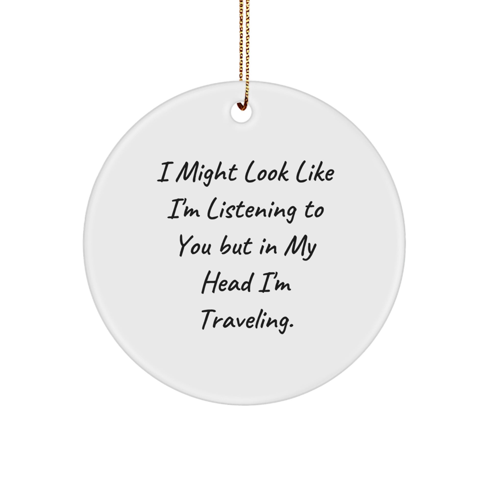 Traveling Funny Circle Ornaments Gifts for Friends and Family from Men and Women, Inspirational Christmas Unique Decorations - Image 1