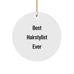 Hairstylist Gifts from Friends, 'Best Hairstylist Ever' Circle Ornament for Christmas, Unique Hair Styling Inspiration - Image 1