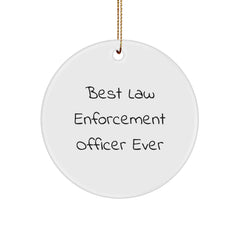 Funny Law Enforcement Officer Gifts from Family - Best Ever Circle Ornament for Men or Women, Christmas Unique Gifts for Coworkers or Friends - Image 1