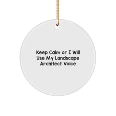 Funny Landscape Architect Christmas Unique Gifts from Friends - Cute Circle Ornament, Keep Calm or I Will Use My Landscape Architect Voice, Unique Presents for Coworkers, Women, Family Members - Image 1