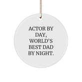 Actor Gifts from Men - World's Best Dad By Night. Circle Ornament, Funny Quote for Christmas - Image 1