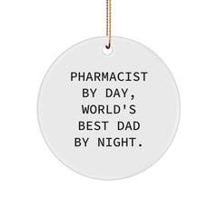 Funny Pharmacist Gifts for Him - Pharmacist By Day Circle Ornament, World's Best Dad at Night, White Color, Circle Shaped - Image 1