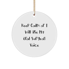 Funny Oral Surgeon Gifts for Men, Keep Calm Or I Will Use My Oral Surgeon Voice Circle Ornament, Unique Christmas Unique Gifts for Friends, Family, Coworkers - Oral Surgeon - Image 1