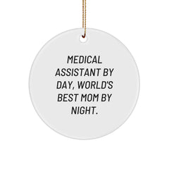 Medical Assistant Gifts from Friends and Family - Circle Ornament for Christmas - 'Medical Assistant By Day, World's Best Mom By Night.' - Image 1