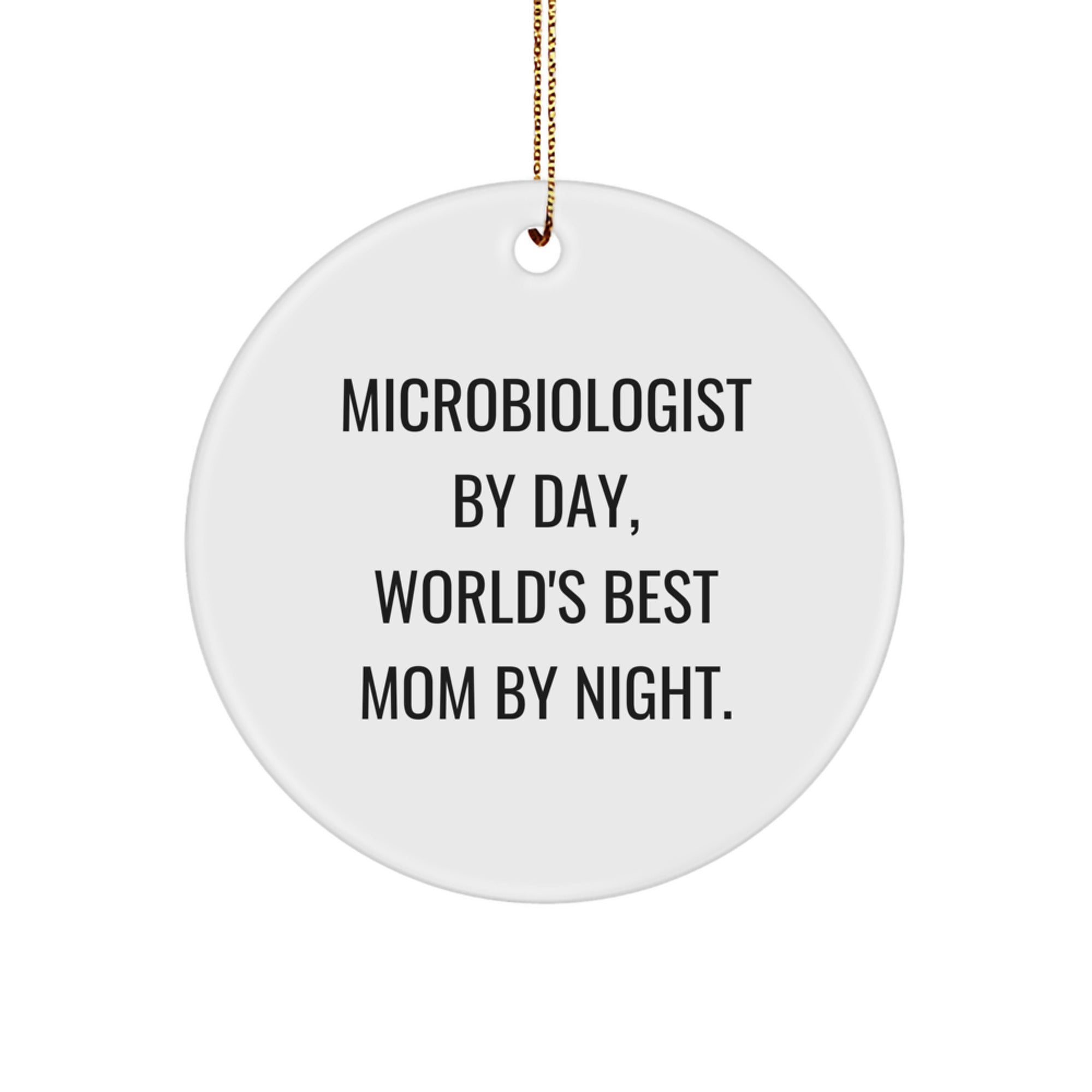 Funny Microbiologist Gifts for Christmas - 'Microbiologist By Day, World's Best Mom By Night.' Circle Ornament, Gifts from Mom to Microbiologist, Gifts for Microbiologist - Image 1