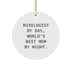 Mixologist Gifts from Women, Circle Ornament for Mixologists By Day, World's Best Mom By Night - Funny Christmas Unique Gifts - Image 1