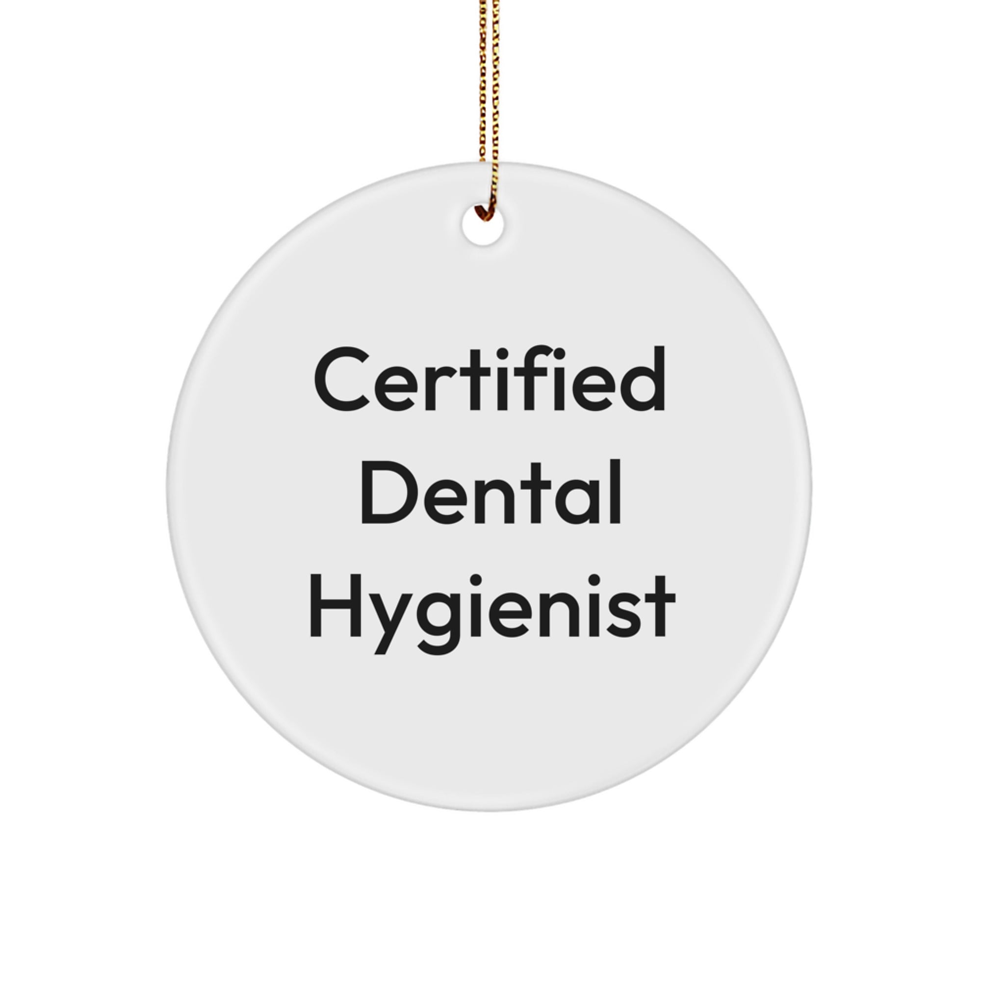 Funny Certified Dental Hygienist Gifts from Friends, Unique Circle Ornament for Christmas - Image 1