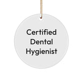 Funny Certified Dental Hygienist Gifts from Friends, Unique Circle Ornament for Christmas - Image 1
