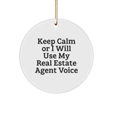 Funny Real Estate Agent Gifts from Friends and Family - 'Keep Calm Or I Will Use My Real Estate Agent Voice' Circle Ornament for Christmas - Image 1