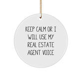 Funny Real Estate Agent Gifts for Men, Circle Ornament with 'Keep Calm Or I Will Use My Real Estate Agent Voice' Quote, Christmas Unique Gifts from Friends, Ideal for Family and Coworkers - Image 1