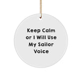 Funny Sailor Gifts for Men, Sailor Circle Ornaments for Christmas Unique Gifts from Friends to Family with Keep Calm Or I Will Use My Sailor Voice - Image 1