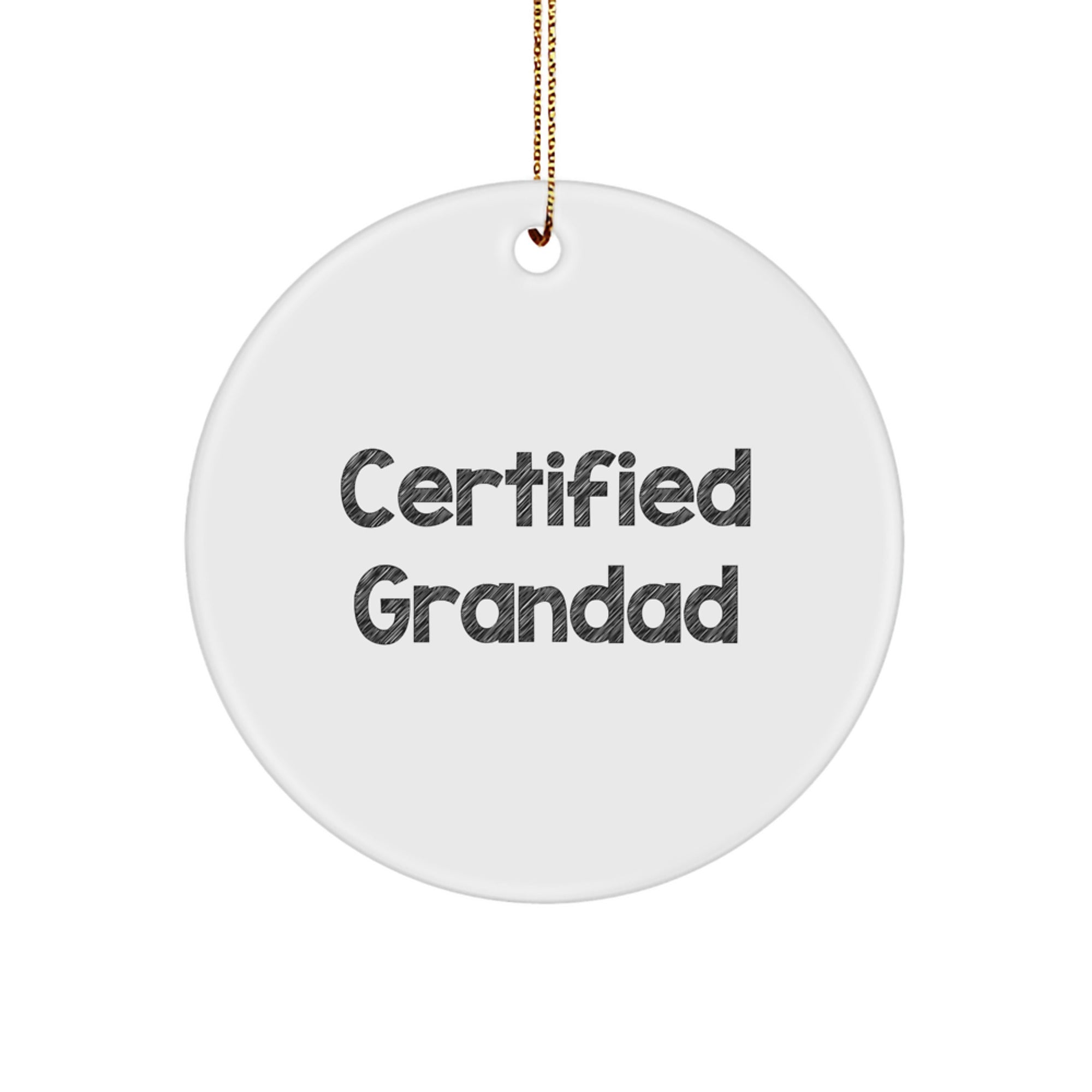 Funny Certified Grandad Gifts from Family for Grandad's Christmas - Circle Ornament, Grandad Humor, White Circle Shaped, Durable MDF, Christmas Unique Gifts for Grandad - Image 1