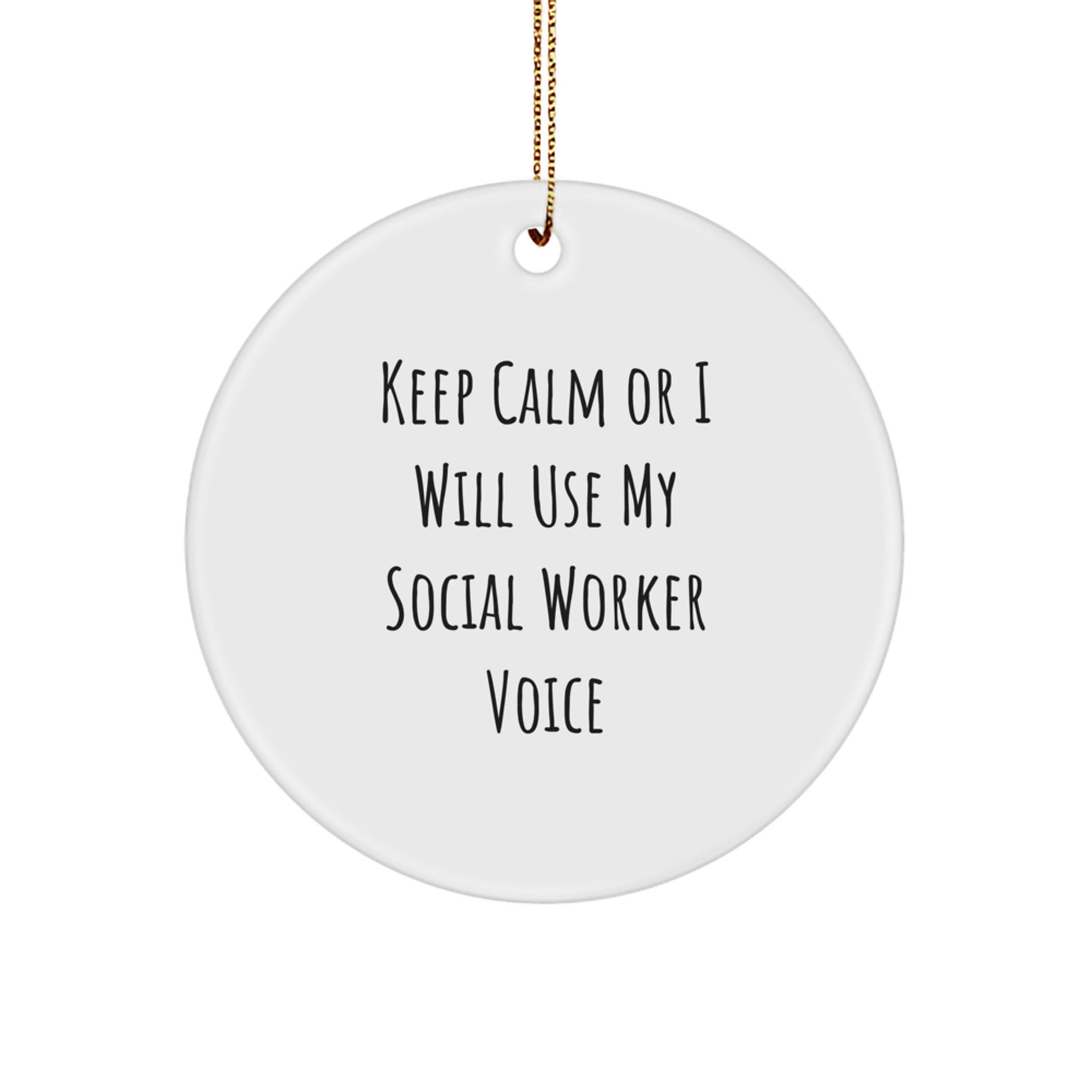 Funny Social Worker Circle Ornament Gifts for Friends, Coworkers, Family - Christmas Unique Ornaments with 'Keep Calm Or I Will Use My Social Worker Voice' - Gifts from Men, Women, Family - Image 1