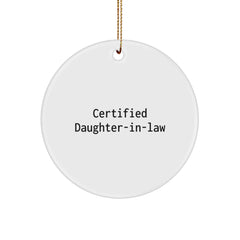 Funny Certified Daughter-in-law Gifts from Men, Unique Circle Ornament for Daughter-in-law, Inspirational Christmas Memorable Present from Family - Image 1