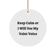 Valet Gifts for Men, Funny Circle Ornament with 'Keep Calm Or I Will Use My Valet Voice' Quote, Christmas Unique Gifts from Friends, Family, or Coworkers - Image 1