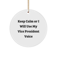 Funny Vice President Gifts for Men from Friends - 'Keep Calm Or I Will Use My Vice President Voice' White Circle Ornament Christmas Unique Gifts - Image 1