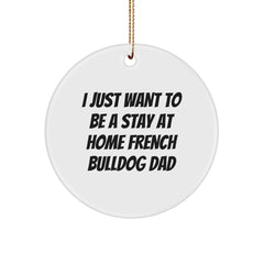 Funny French Bulldog Circle Ornament Gifts for Men Friends Family on Christmas Unique Presents from Dad - Image 1