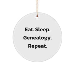 Genealogy Gifts for Her - Circle Ornament Eat. Sleep. Genealogy. Repeat., Funny Quote, Christmas Unique Gifts from Friends, Family - Image 1